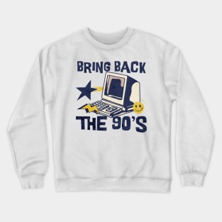 Bring Back The 90's Crewneck Sweatshirt